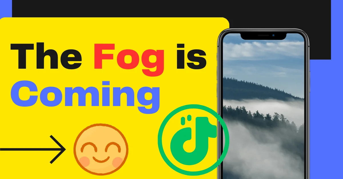 The Fog is Coming  |Exploring the attraction of TikTok Meme