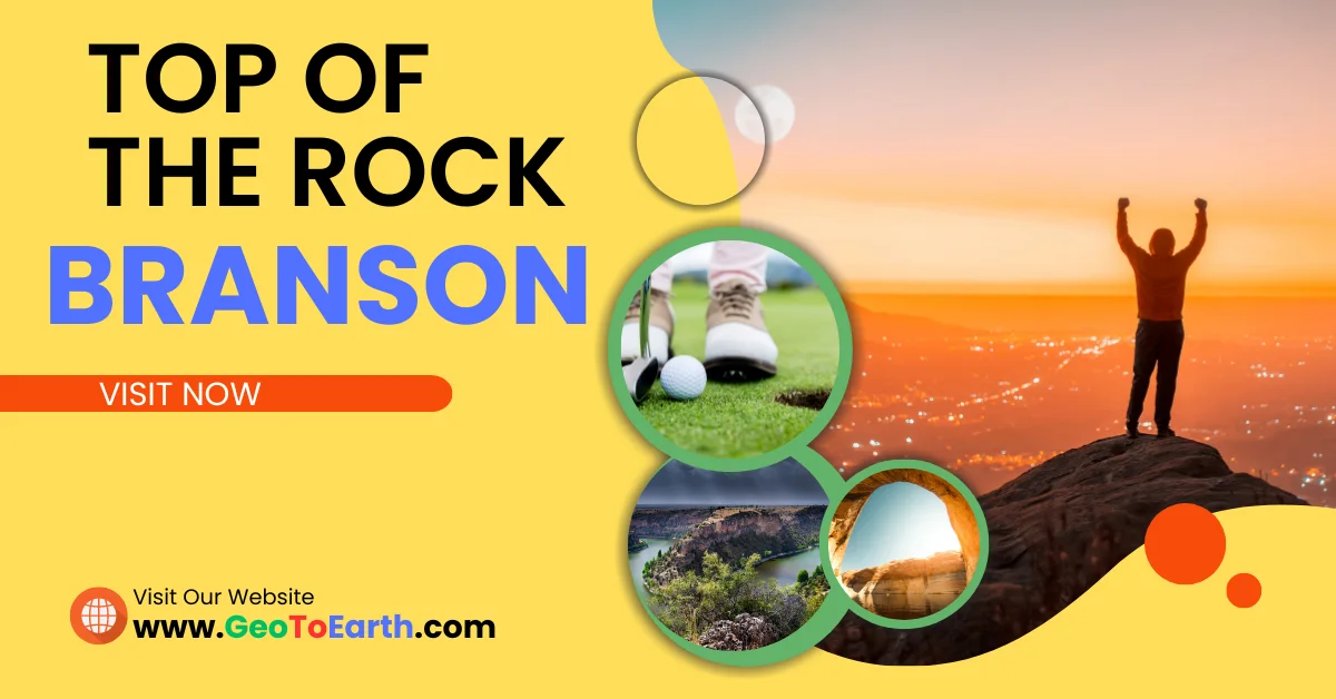 Top of the Rock Branson | Unsurpassed Top 5 Places